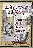 Front cover for the book Eleanor's story : an American girl in Hitler's Germany by Eleanor Ramrath Garner