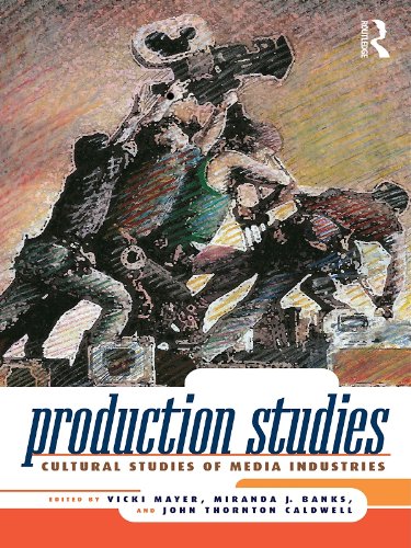 Production Studies: Cultural Studies of Media Industries
