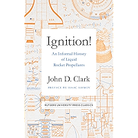 Ignition!: An Informal History of Liquid Rocket Propellants (Rutgers University Press Classics) book cover