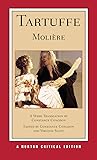 Tartuffe: A New Verse Translation (Norton Critical Editions)