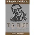A Reader's Guide to T.S. Eliot: A Poem-By-Poem Analysis (Reader's Guides)