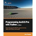 Programming ArcGIS Pro with Python (3rd Edition)