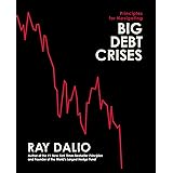 Principles for Navigating Big Debt Crises