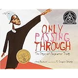 Only Passing Through: The Story of Sojourner Truth
