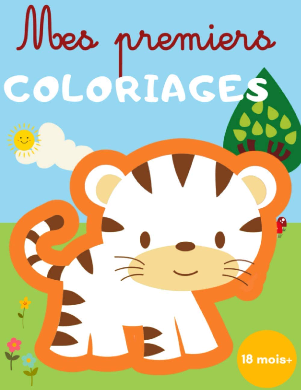 Mes Premiers Coloriages 18 Mois Et Plus Cahier De Coloriage Enfant Avec Dessins Gros Contour Ideal Pour Les Tout Petits Les Animaux De La Jungle Et Pour Colorier Sans Deborder French