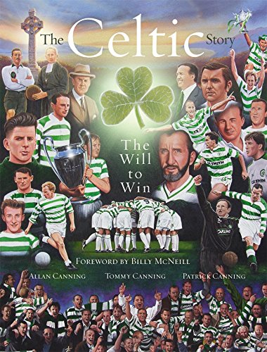 The Celtic Story: The Will to Win
