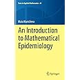 An Introduction to Mathematical Epidemiology (Texts in Applied Mathematics, 61)