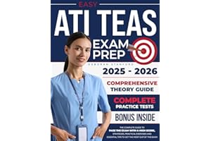 Easy ATI TEAS 7: Reach Your Nursing School Goals With Ease. A Clear And Complete TEAS Exam Prep & Nursing Study Guide to Boost Your Confidence and Maximize Your Score.