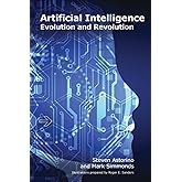 Artificial Intelligence: Evolution and Revolution