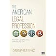 The American Legal Profession: The Myths and Realities of Practicing Law