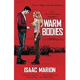 Warm Bodies: A Novel (Warm Bodies Series, The)