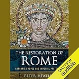 The Restoration of Rome: Barbarian Popes and Imperial Pretenders by 
