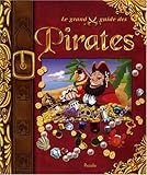 Le grand guide des pirates (French Edition) by