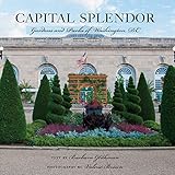 Capital Splendor: Parks & Gardens of Washington, D.C. by Valerie Brown, Barbara Glickman