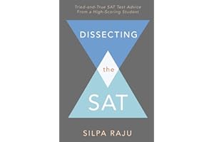 Dissecting the SAT: Tried-and-True SAT Test Advice From A High-Scoring Student