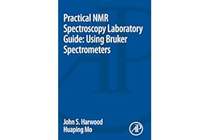 Practical NMR Spectroscopy Laboratory Guide: Using Bruker Spectrometers