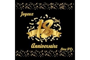 Livre D'or 18 Ans: Deco Anniversaire 18 Ans, Noir et Or, à Remplir de Photo Souvenirs et Félicitations, Joyeux Anniversaire