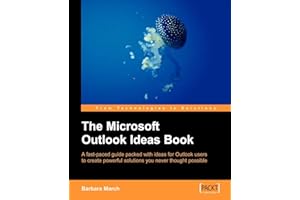 The Microsoft Outlook Ideas Book: How to Organise and manage yourself, your team, and your activities with Outlook and Exchan