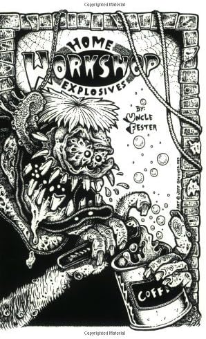 By Uncle Fester - Home Workshop Explosives Paperback – December 2, 2001