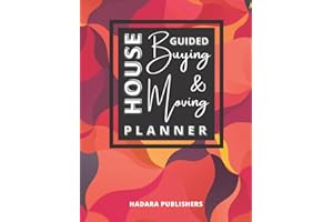 Guided House Buying and Moving Planner: A Beautiful, Comprehensive Workbook for House Hunting, Purchasing and Relocating | Mo