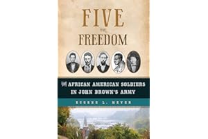 Five for Freedom: The African American Soldiers in John Brown's Army