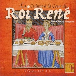 La  cuisine à la cour du Roi René