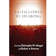 Faith Comes by Hearing: A Response to Inclusivism