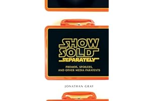 Show Sold Separately: Promos, Spoilers, and Other Media Paratexts