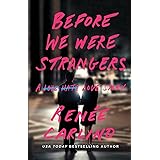 Before We Were Strangers: A Love Story