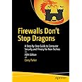 Firewalls Don't Stop Dragons: A Step-by-Step Guide to Computer Security and Privacy for Non-Techies