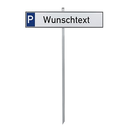 Parkplatzkennzeichnung, Einschlagpfosten inkl Parkplatzschild aus Aluminiumverbund mit Text Digitaldruck-Text
