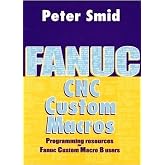 Fanuc CNC Custom Macros (Volume 1)