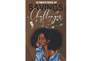 Ultimate Book of Savings Challenges For Black Women: 120 Pages Money Savings Challenges Book, +55 Unique Savings Challenges, Savings Tracker, 5000 Savings Challenge, 2022 Savings Challenge Book
