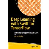 Deep Learning with Swift for TensorFlow: Differentiable Programming with Swift