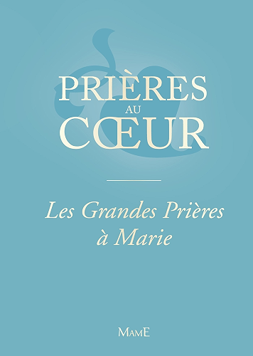 Download Les Grandes Prières à Marie (Prières au cœur) PDF