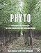 Phyto: Principles and Resources for Site Remediation and Landscape Design by Kate Kennen, Niall Kirkwood