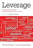 Leverage: Using PLCs to Promote Lasting Improvement in Schools