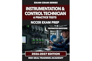 Instrumentation & Control Technician NCCER Exam Prep: 750 Practice Questions for the NCCER Instrumentation and Control Techni