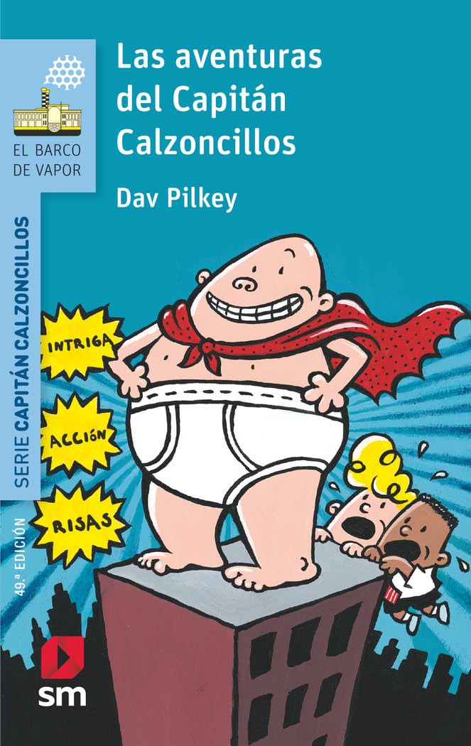 Portada de Las aventuras del Capitán Calzoncillos (El Barco de Vapor Azul)