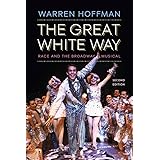 The Great White Way: Race and the Broadway Musical