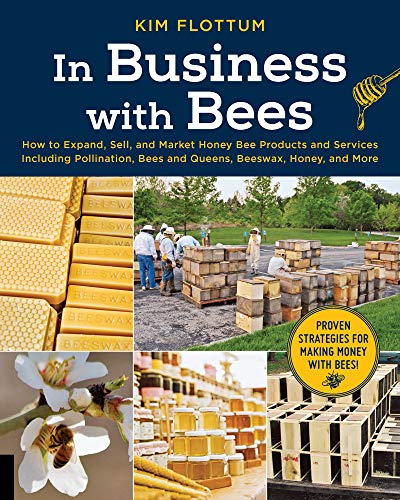 [EBOOK] In Business with Bees: How to Expand, Sell, and Market Honeybee Products and Services Including Poll T.X.T