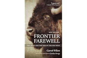 Frontier Farewell: The 1870s and the End of the Old West