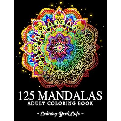 Download Buy 125 Mandalas An Adult Coloring Book Featuring 125 Of The World S Most Beautiful Mandalas For Stress Relief And Relaxation Mandala Coloring Books Paperback August 19 2020 Online In Malaysia B08gb4l9xg