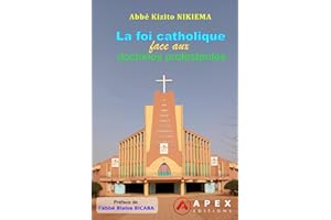 La foi catholique face aux doctrines protestantes