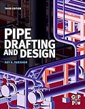 Pipe Drafting and Design, Third Edition