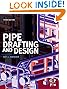 Pipe Drafting and Design, Third Edition