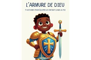 L’armure de Dieu: 7 Histoires pour Équiper les Enfants dans la Foi