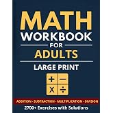 Math Workbook for Adults Large Print: Basic with Addition Subtraction Multiplication Division Exercises with Answers for Daily Brain Practice