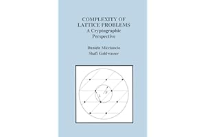 Complexity of Lattice Problems: A Cryptographic Perspective (The Springer International Series in Engineering and Computer Science)