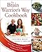 The Brain Warrior's Way Cookbook: Over 100 Recipes to Ignite Your Energy and Focus, Attack Illness a by Tana Amen BSN  RN, Daniel G. Amen M.D.